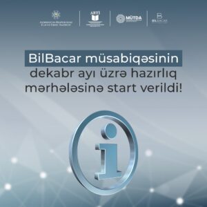 BilBacar müsabiqəsinin dekabr ayı üzrə hazırlıq mərhələsinə start verildi!